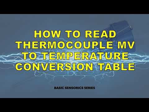 Sensorics - How to Read Thermocouple milliVolt Value to Temperature Conversion Table