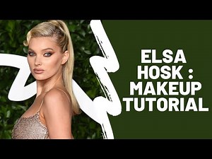 Elsa Hosk - Makeup Tutorial