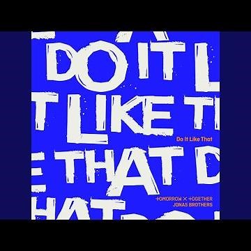 TXT & Jonas Brothers 'Do It Like That' Official Audio
