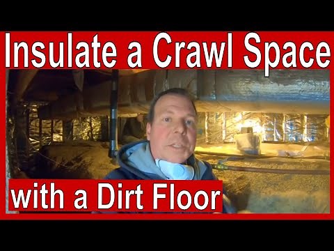 How to Insulate a Crawl Space with a Dirt Floor