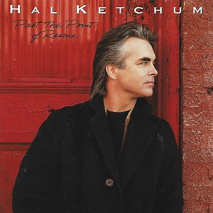 Hal Ketchum - Past The Point Of Rescue
