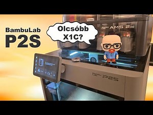 Bambu Lab P2S 3D nyomtató bemutatása
