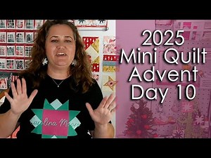 Day 10: 2025 Mini Quilt Advent