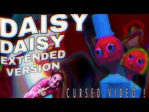 DAISY DAISY BELL- EXTENDED REMIX [ CREEPY SONG ? ]