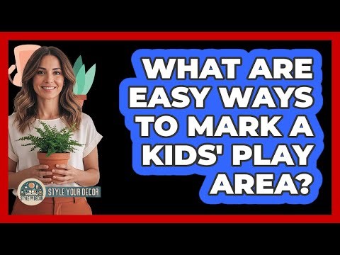 What Are Easy Ways To Mark A Kids' Play Area?