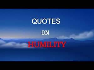 30 quotes on humility|quotes that motivate you to stay humble
