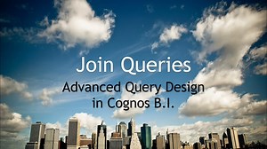 Join Queries: Advance Query Design in Cognos Report Studio