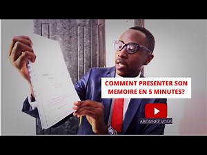COMMENT PRÉSENTER SON MÉMOIRE EN 5 MINUTES?