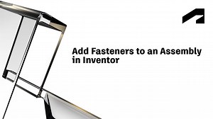 Assembly modeling - Add fasteners to an assembly in Inventor | Autodesk
