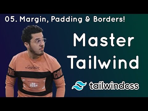 Margins, Borders & Padding in Tailwind CSS : Tailwind Tutorial #5
