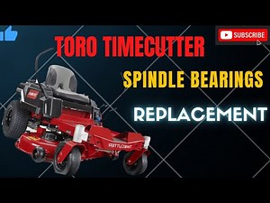 Toro Timecutter Spindle Bearing Replacement