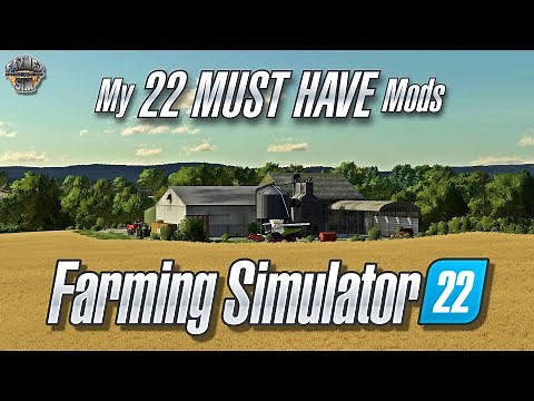 My 22 MUST HAVE MODS for Farming Simulator 22