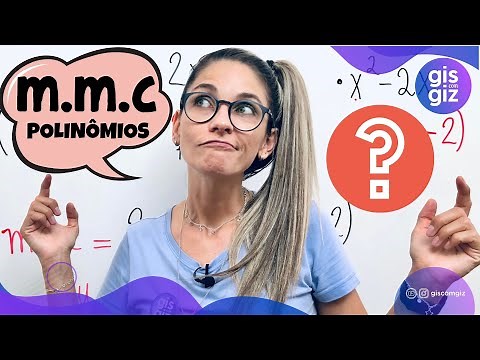 MMC DE POLINÔMIOS \\Prof. Gis/