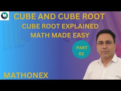CUBE AND CUBE ROOT PART 02, MATHONEX, CUBE ROOT MADE EASY