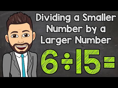 How to Divide a Smaller Number by a Larger Number | Math with Mr. J