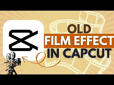 How To Apply Old Film Effect in CapCut - CapCut Tutorial