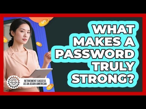 What Makes A Password Truly Strong?