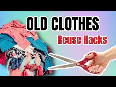 Old Clothes - 4 DIY Clothes Reuse Hacks - Sewing Project