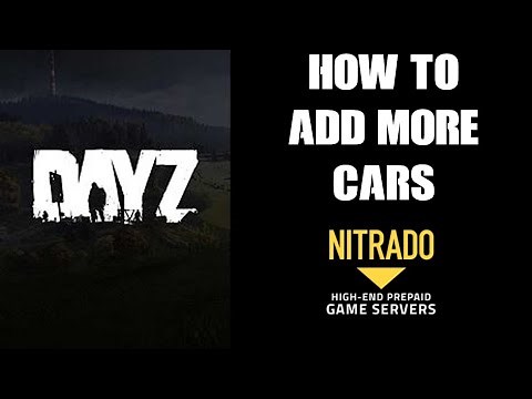 How To Increase / Add More Vehicle Car Spawn Events In A DayZ Nitrado Custom Private Server