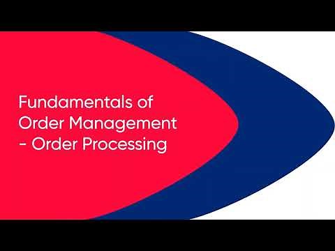 Fundamentals of Order Management Order Processing