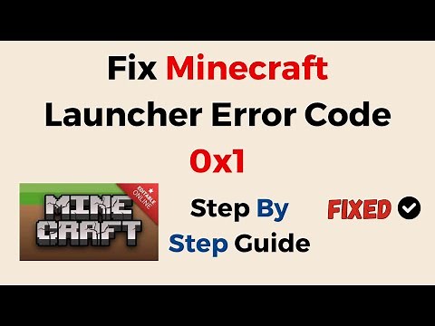 How To Fix Minecraft Launcher Error Code 0x1