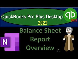 Balance Sheet Report Overview QuickBooks Pro Plus Desktop 2022