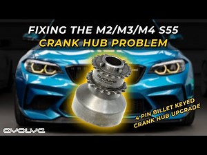 Fixing the F8x M2 / M3 / M4 S55 Crank Hub Slip - Evolve 4 Pin Billet Keyed Crank Hub Upgrade