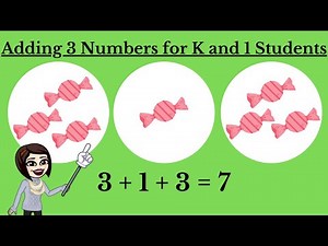 Introduction to Adding 3 Numbers for Kindergarten and Grade 1 Students