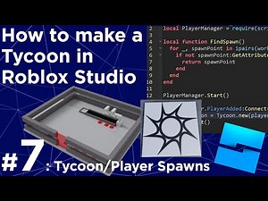 How to make a Tycoon in Roblox #7 - Tycoon and Player Spawns