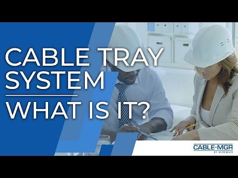 Cable Tray Systems - What Are The Different Types?