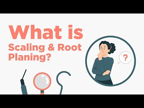 Scaling & Root Planing - Everything You Need to Know