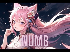 Nightcore - Numb