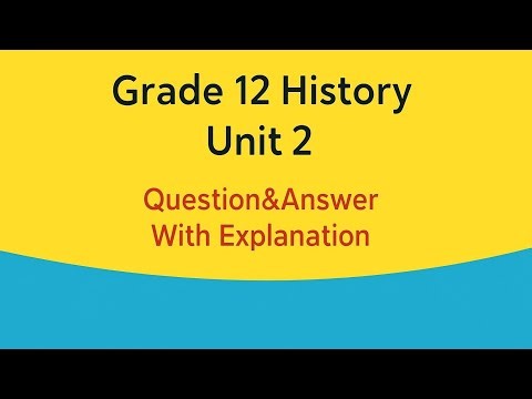 Grade 12 History Unit 2 | Question and answer