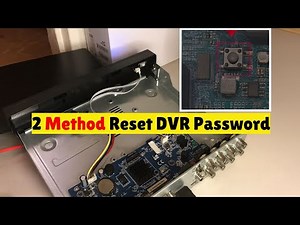 Forgot DVR Password? 2 Quick Reset Methods That Work!