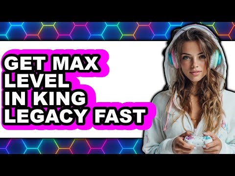 How to Get Max Level in King Legacy Fast 2025 - Easy Guide