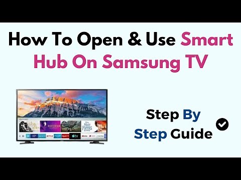 How To Open & Use Smart Hub On Samsung TV