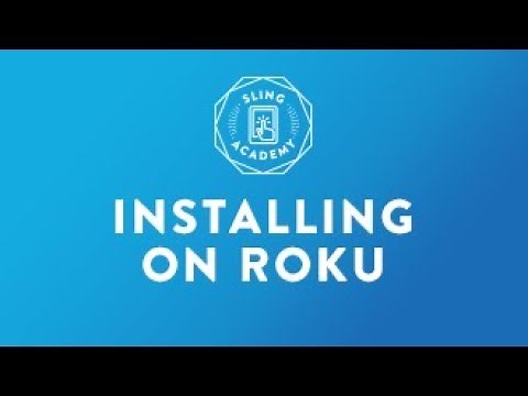 Sling TV: Install on Roku