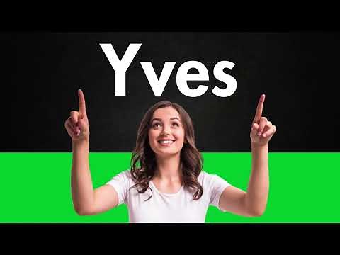 How to Pronounce Yves (Correctly)