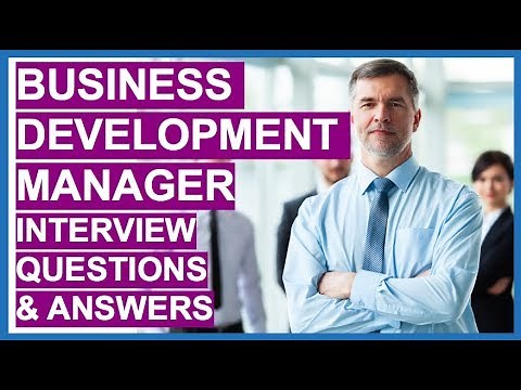 BUSINESS DEVELOPMENT MANAGER Interview Questions And Answers!
