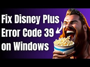 Fix Disney Plus Error 39 On Windows