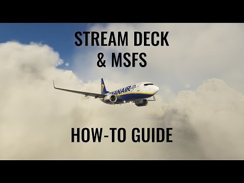 MSFS | How to use your Stream Deck to control Autopilot and much more!