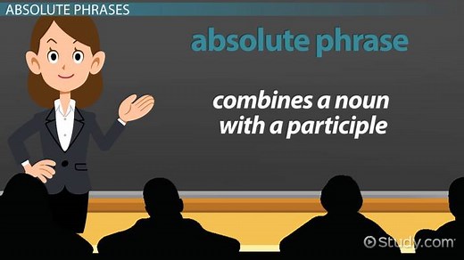 Absolute Phrase | Components, Types & Examples