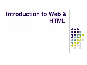 Introduction to Web &amp; HTML - SlideServe