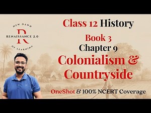 Class 12 History Ch 9 Colonialism and the Countryside | Full Chapter | Hindi Explanation With Notes