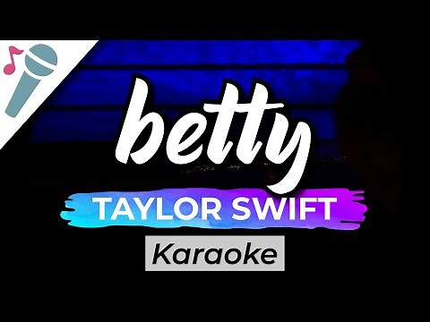 Taylor Swift – betty - Karaoke Instrumental (Acoustic)