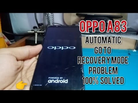 Oppo A83 Automatically Recovery mode problem - Solve 100%