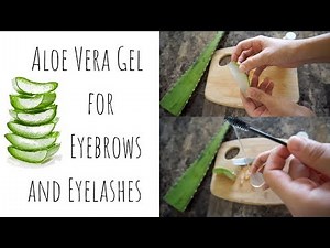 How To Grow Longer, Stronger Eyelashes and Eyebrows Naturally In Just A Week | DIY Aloe Vera Gel