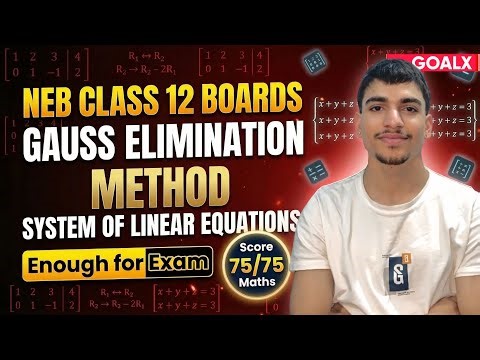 Gauss Elimination Method | Solve Linear Equations + Consistency Check | NEB Class 12 🔥