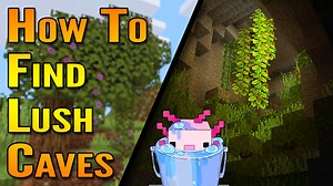 How To Find Lush Cave Biomes and Axolotl in Minecraft 1.17 (Minecraft 1.17 Cave Update) Minecraft Blog