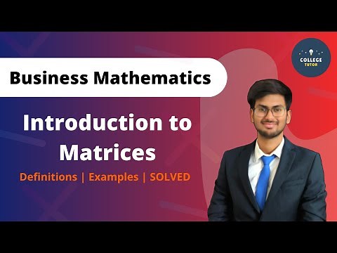 Introduction to Matrices | Business Mathematics Unit 1| BBA | Study at Home with me